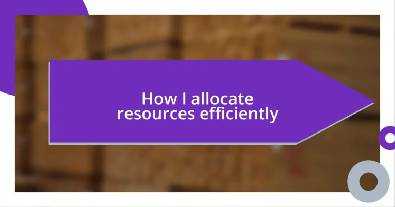 How I allocate resources efficiently