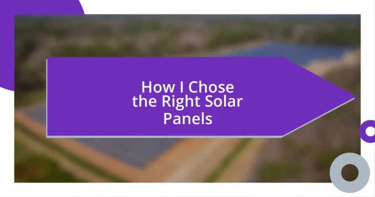 How I Chose the Right Solar Panels