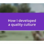 How I developed a quality culture