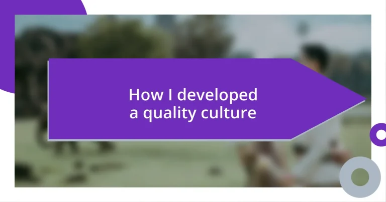 How I developed a quality culture