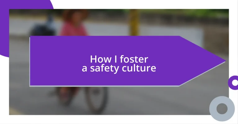 How I foster a safety culture