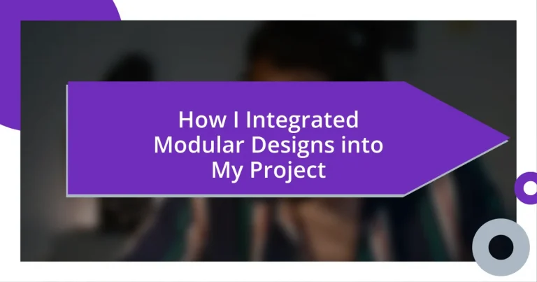 How I Integrated Modular Designs into My Project