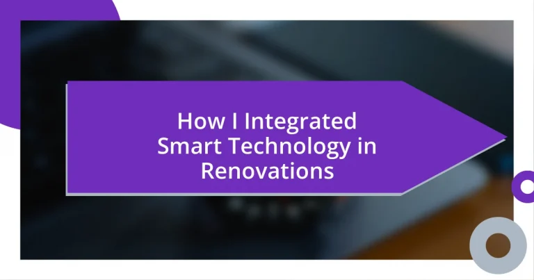 How I Integrated Smart Technology in Renovations