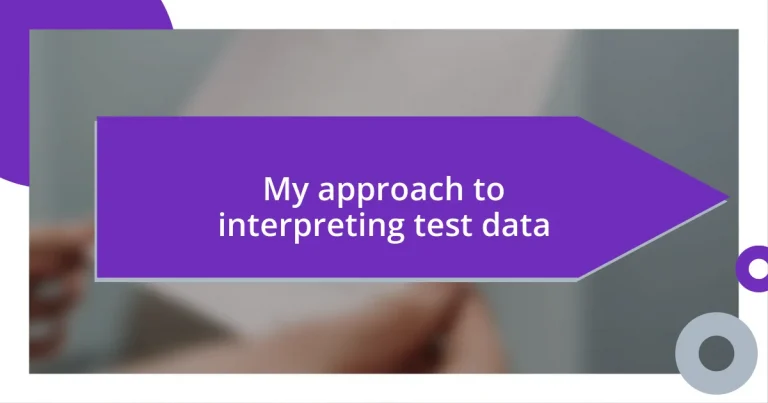 My approach to interpreting test data