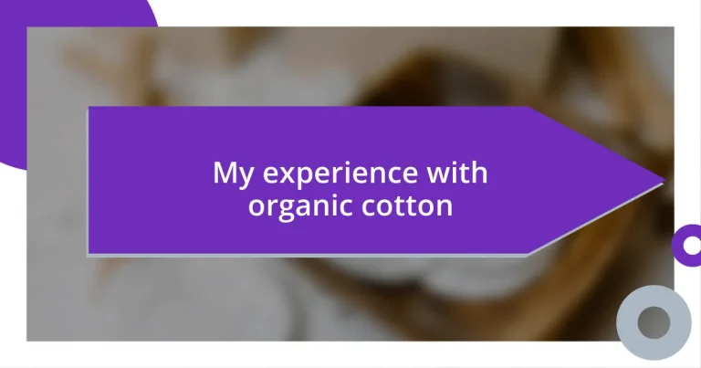 My experience with organic cotton