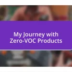 My Journey with Zero-VOC Products