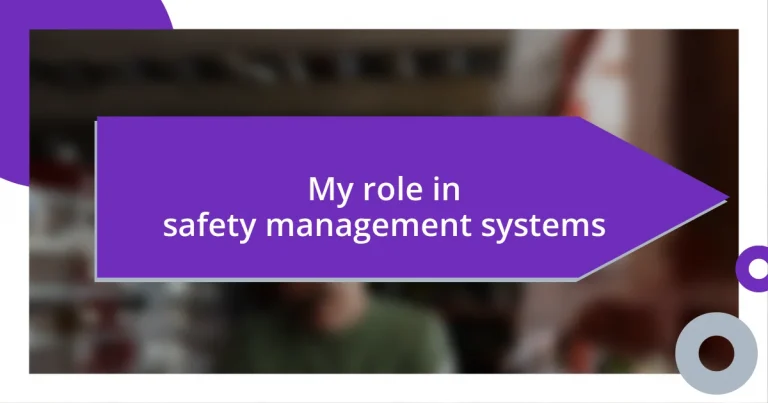 My role in safety management systems