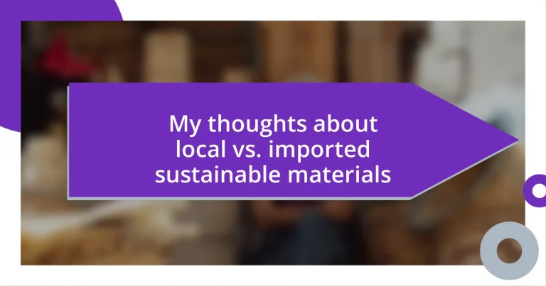 My thoughts about local vs. imported sustainable materials