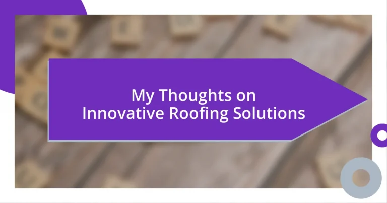 My Thoughts on Innovative Roofing Solutions