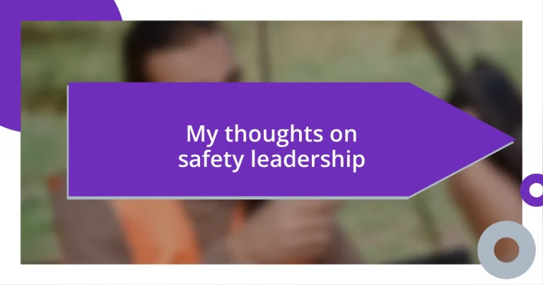 My thoughts on safety leadership