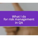 What I do for risk management in QA