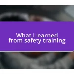 What I learned from safety training