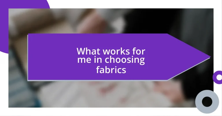 What works for me in choosing fabrics