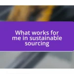 What works for me in sustainable sourcing