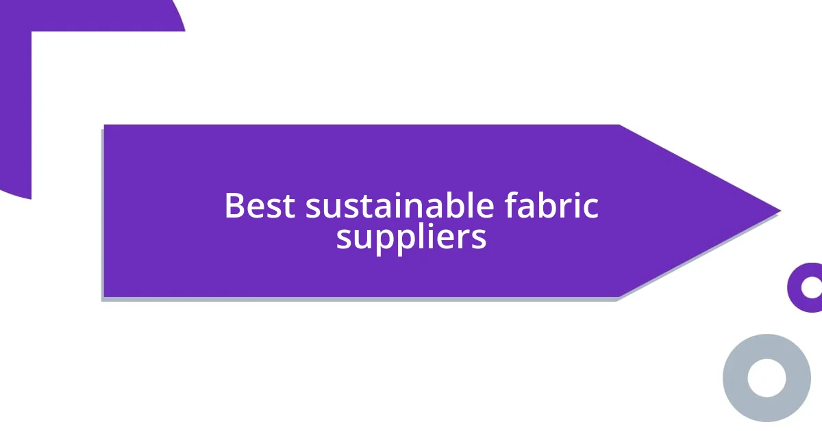 Best sustainable fabric suppliers